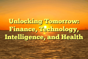 Unlocking Tomorrow: Finance, Technology, Intelligence, and Health