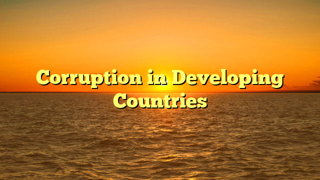 Corruption in Developing Countries