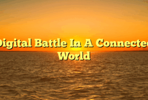 Digital Battle In A Connected World