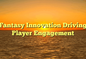 Fantasy Innovation Driving Player Engagement