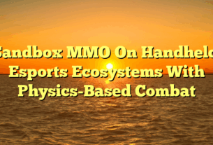 Sandbox MMO On Handheld: Esports Ecosystems With Physics-Based Combat