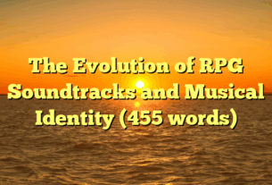 The Evolution of RPG Soundtracks and Musical Identity (455 words)