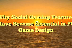 Why Social Gaming Features Have Become Essential in PC Game Design