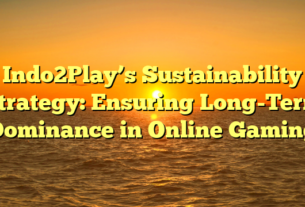 Indo2Play’s Sustainability Strategy: Ensuring Long-Term Dominance in Online Gaming