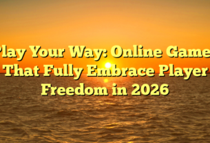Play Your Way: Online Games That Fully Embrace Player Freedom in 2026